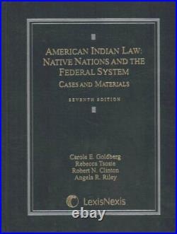 American Indian Law Native Nations and the Federal System, Hardcover by Gol