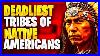 Revealing The Most Formidable Native American Tribes In History